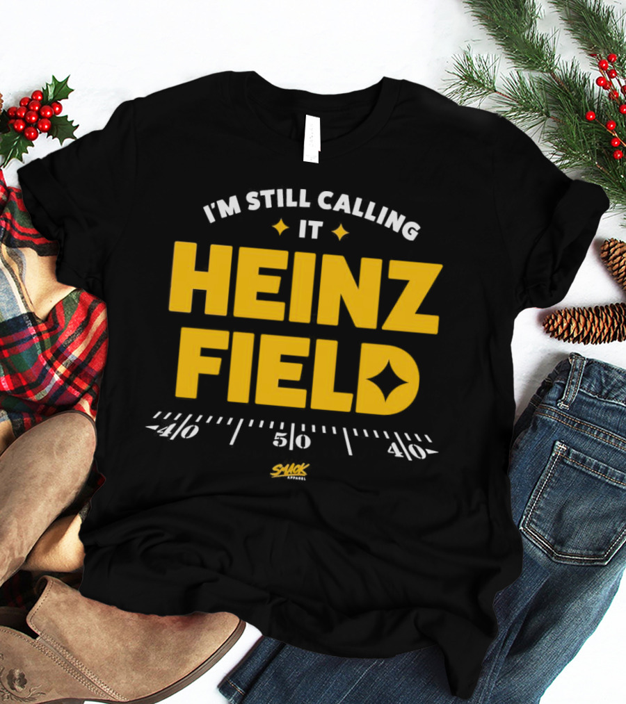 I'm Still Calling It Heinz Field Smack Apparel 50 Yard Line T-Shirt