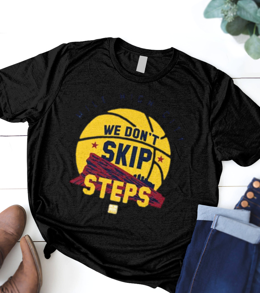 Mile High City We Don't Skip Steps Denver Nuggets Basketball T-Shirt