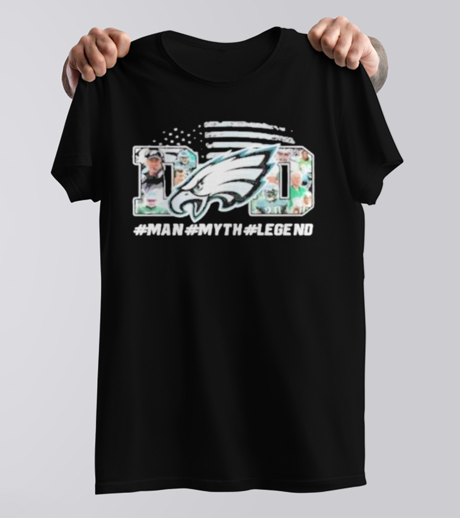 Philadelphia Eagles Dad Man Myth Legend T-Shirt