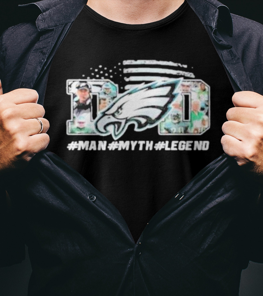Philadelphia Eagles Dad Man Myth Legend T-Shirt