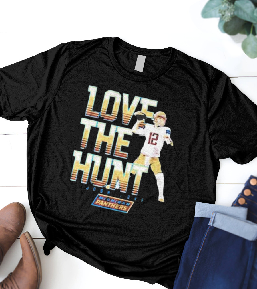 Michigan Panthers Josh Love The Hunt Quarterback Football T-Shirt