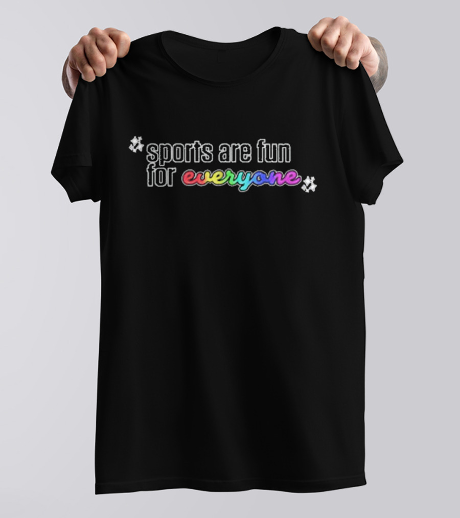 Sports Are Fun For Everyone Rainbow Lettering With Flower Accents T-Shirt