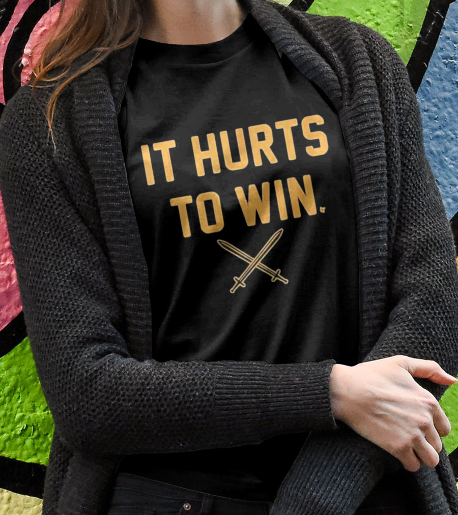 Vegas Golden Knights It Hurts To Win Swords Crossing Victory T-Shirt