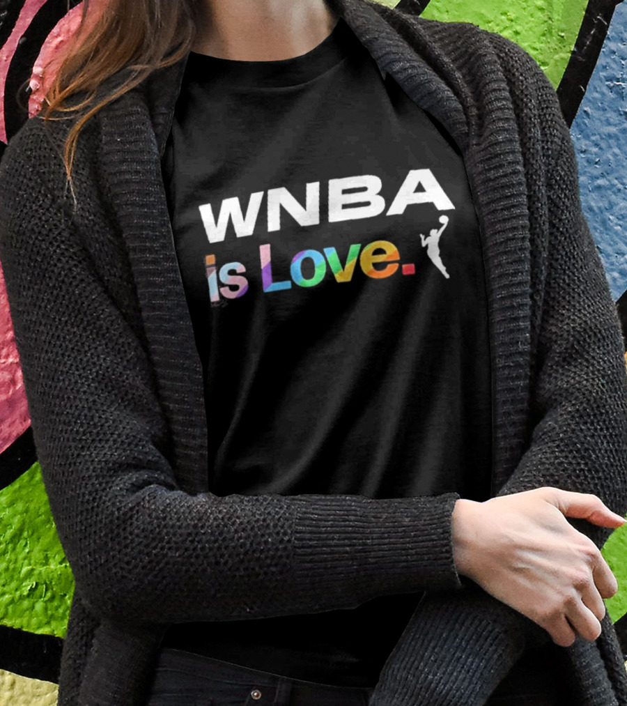 WNBA Is Love Rainbow Pride T-Shirt