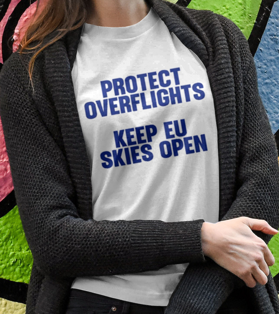 Protect Overflights Keep EU Skies Open Ryanair T-Shirt