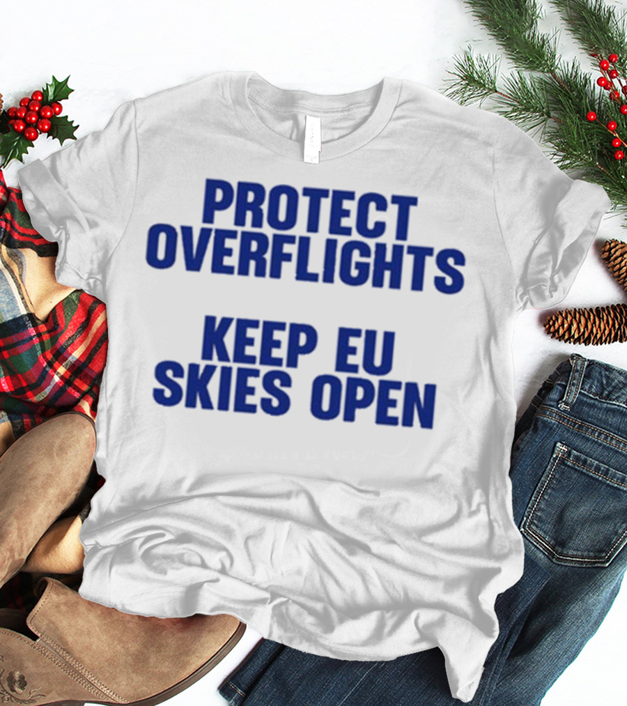 Protect Overflights Keep EU Skies Open Ryanair T-Shirt