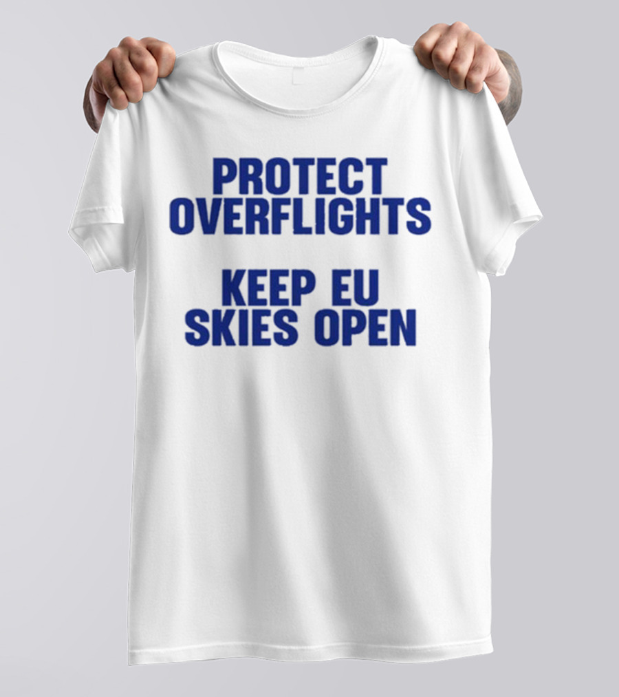Protect Overflights Keep EU Skies Open Ryanair T-Shirt