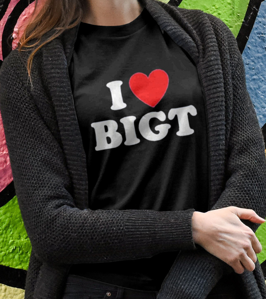 Waybiggert I Love Bigt T-Shirt