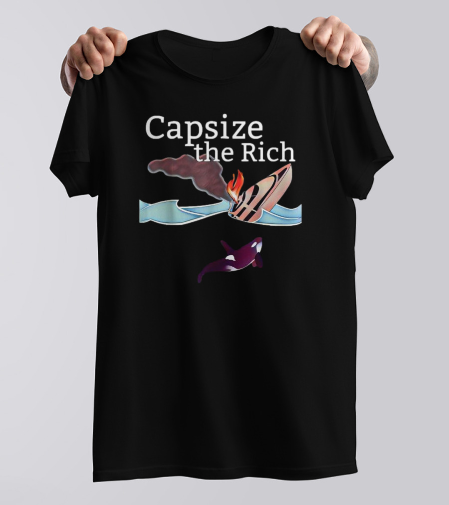 Capsize The Rich Sinking Yacht Flaming Smoke Waves Orca T-Shirt