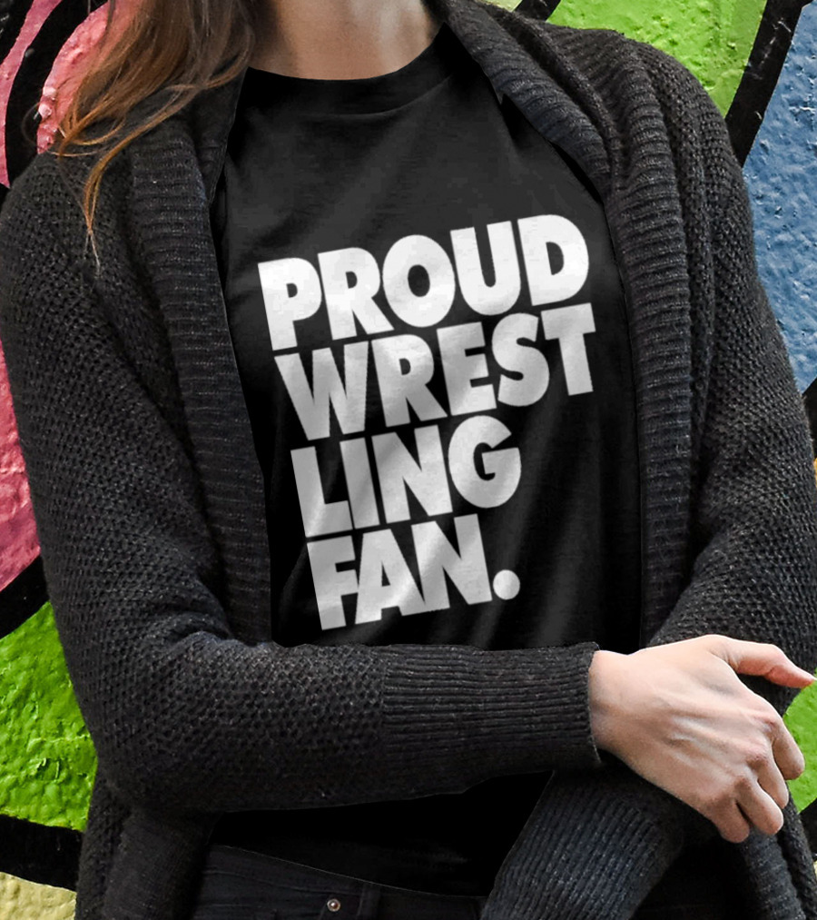 PROUD WRESTLING FAN T-Shirt