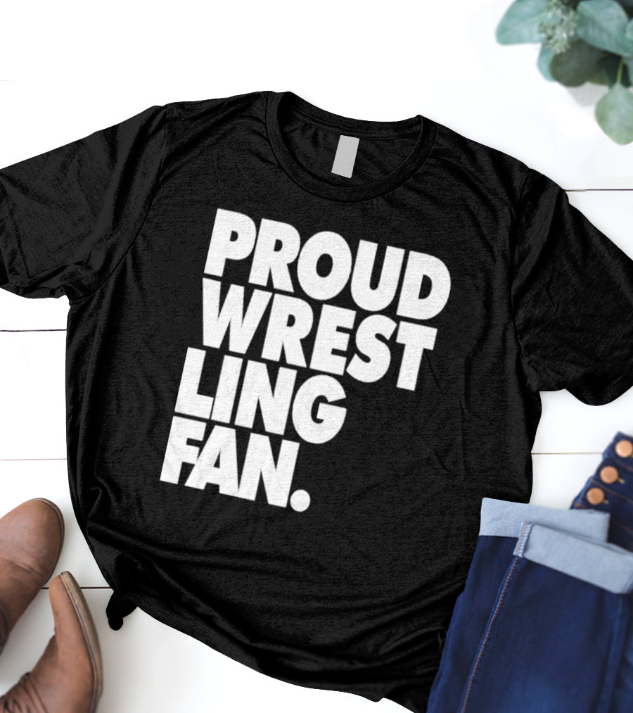 PROUD WRESTLING FAN T-Shirt