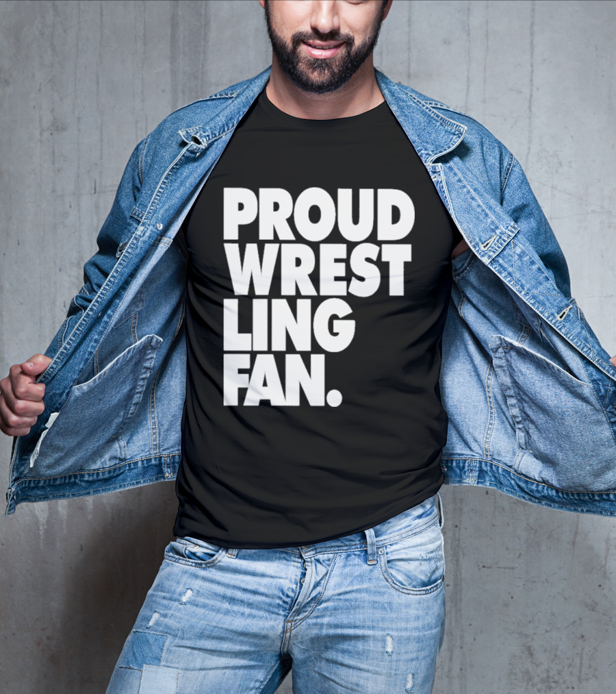 PROUD WRESTLING FAN T-Shirt