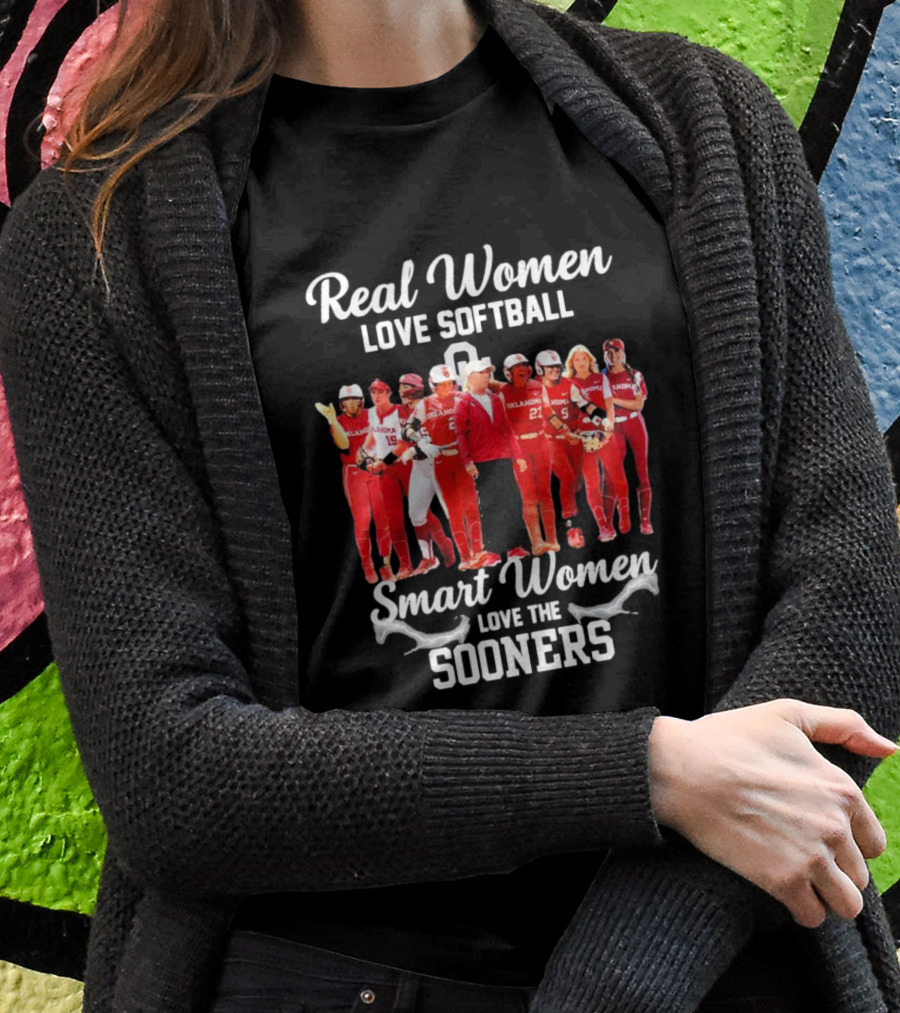 Real Women Love Softball Smart Women Love The Oklahoma Sooners T-Shirt
