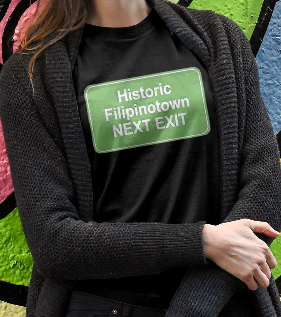 Historic Filipinotown Next Exit Sign Green Road Marker T-Shirt