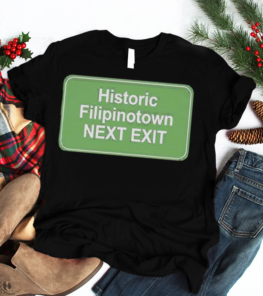 Historic Filipinotown Next Exit Sign Green Road Marker T-Shirt