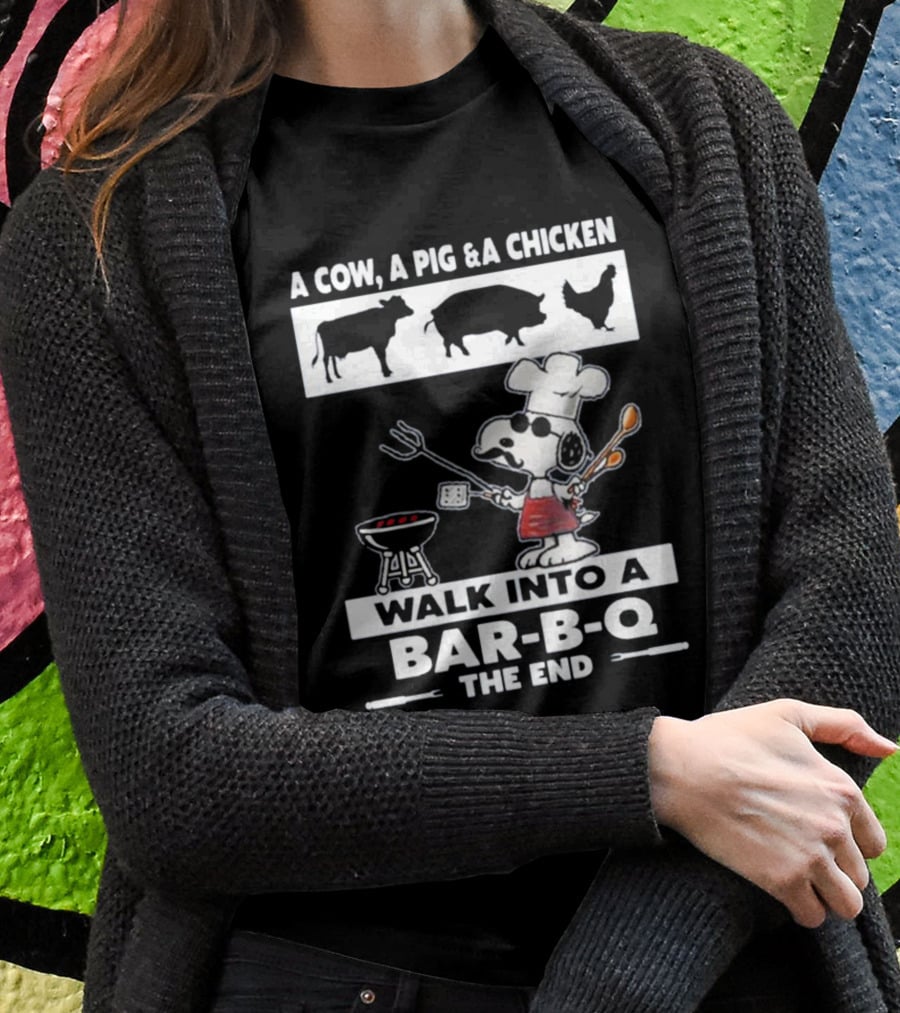 Snoopy Chef Walk Into A Bar B Q The End Cow Pig Chicken T-Shirt