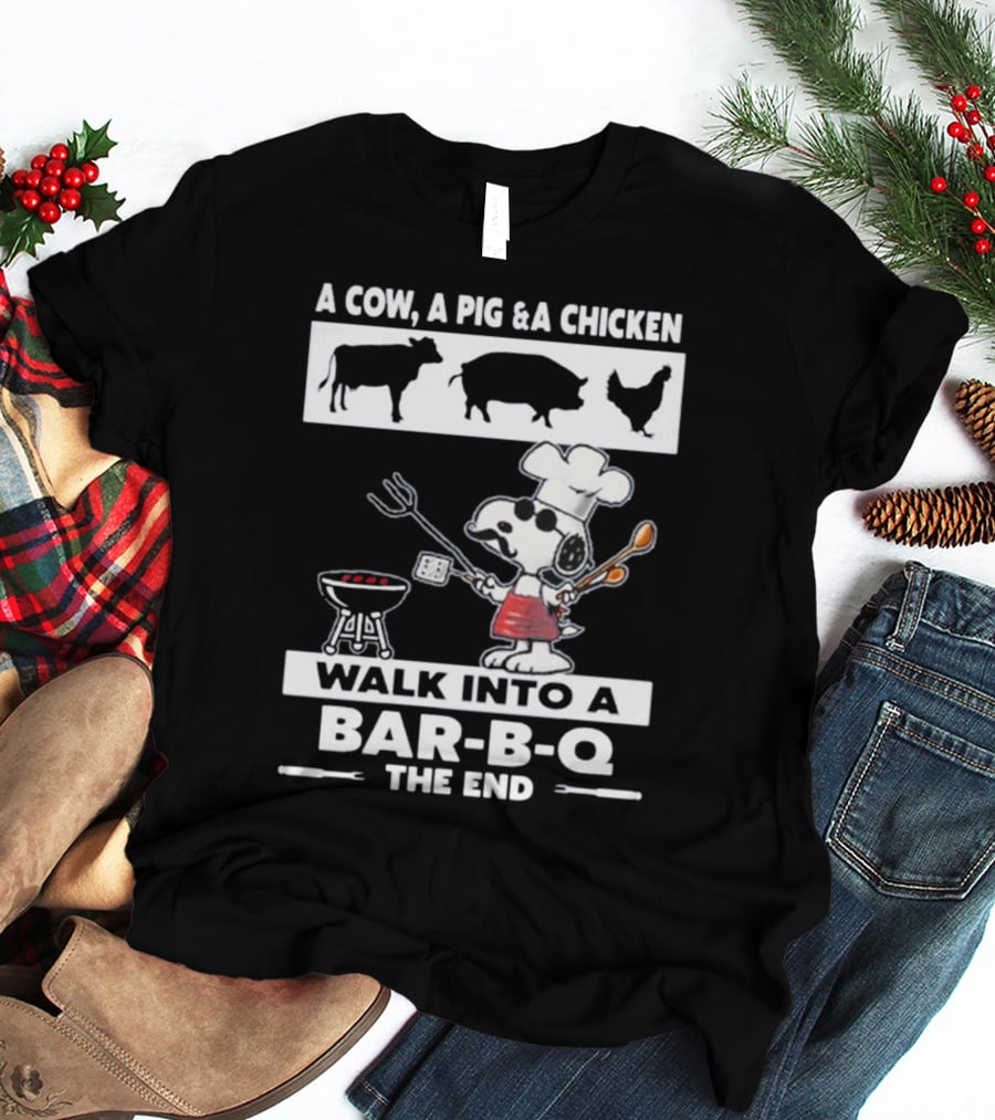 Snoopy Chef Walk Into A Bar B Q The End Cow Pig Chicken T-Shirt