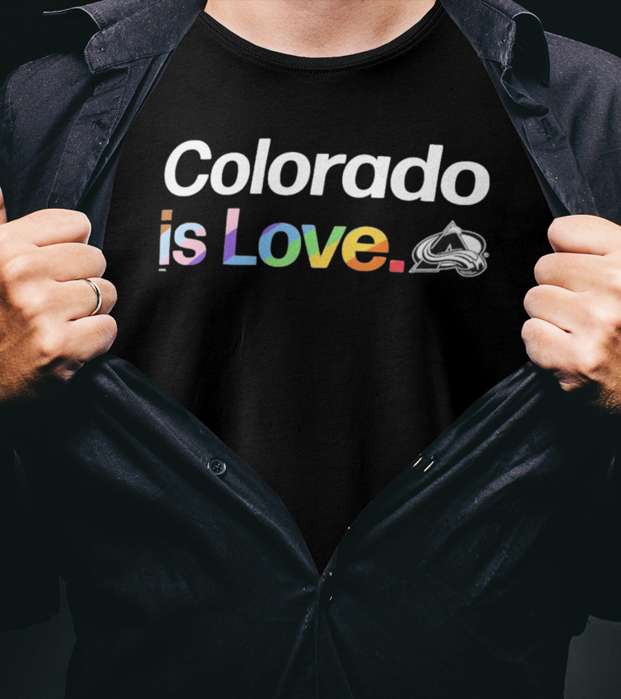 Colorado Avalanche Colorado Is Love T-Shirt