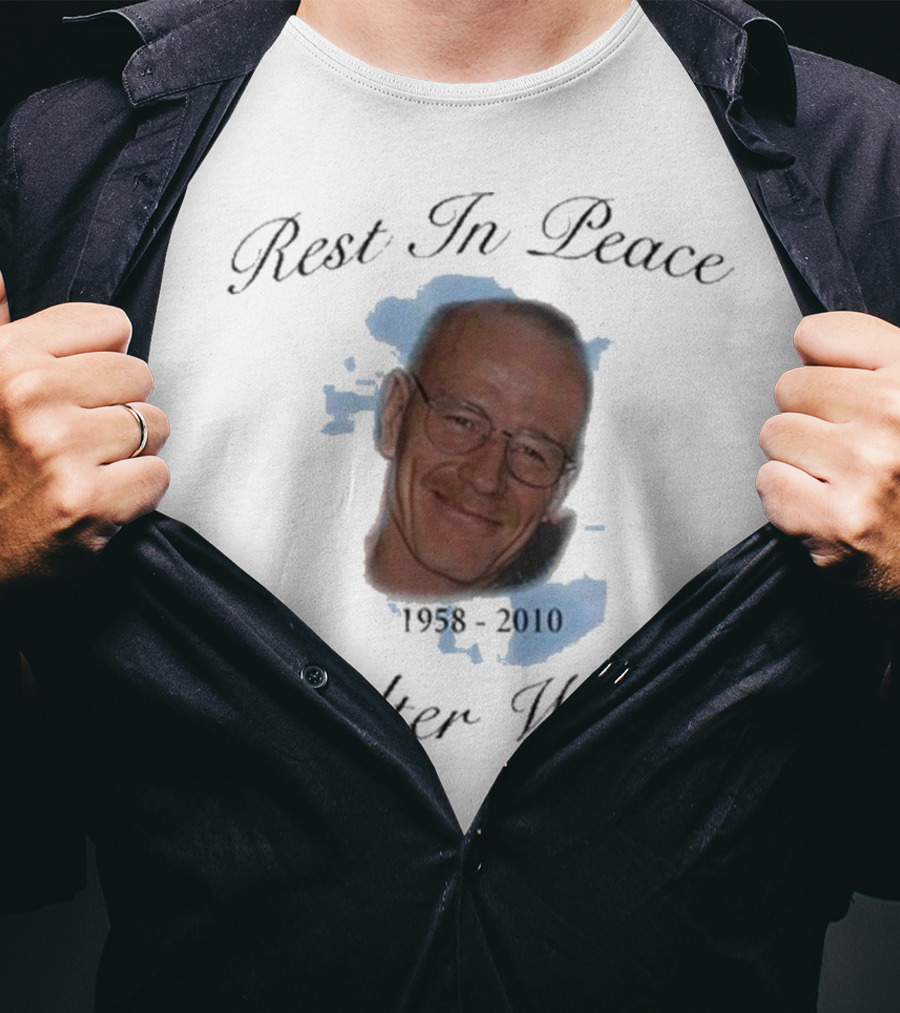 Rest In Peace Walter White 1958-2010 T-Shirt