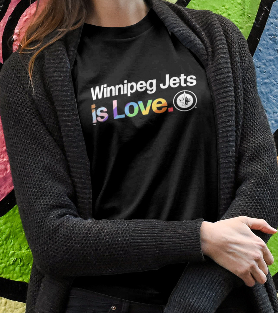 Winnipeg Jets Is Love Rainbow Pride T-Shirt
