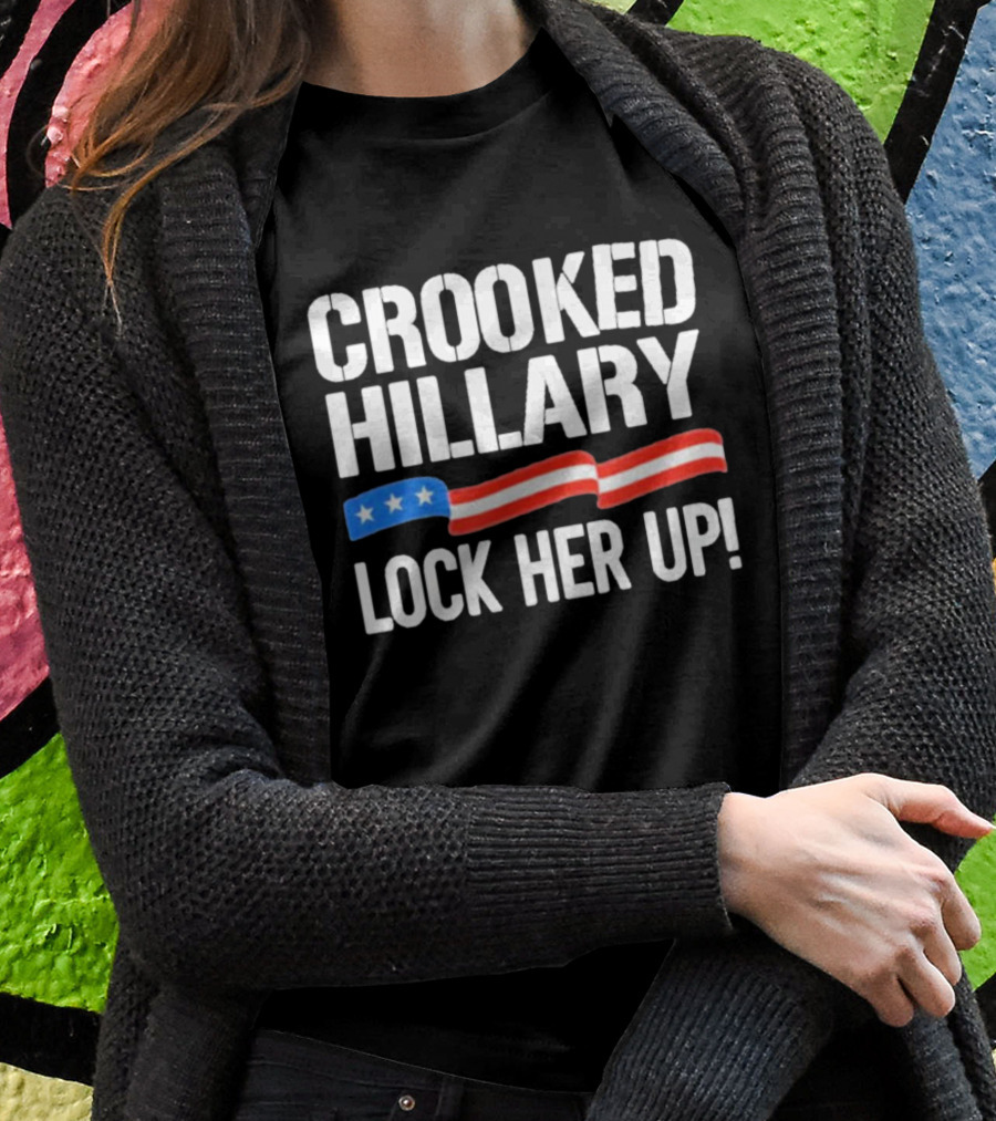 Crooked Hillary Lock Her Up T-Shirt