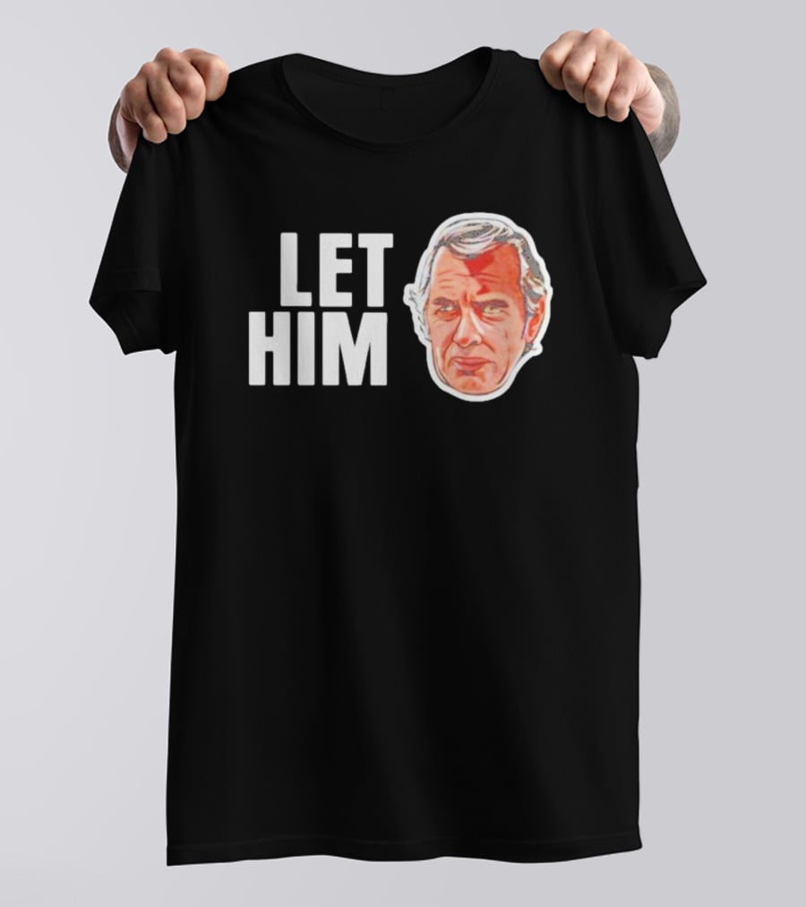 Jim Siedow Let Him Cook T-Shirt