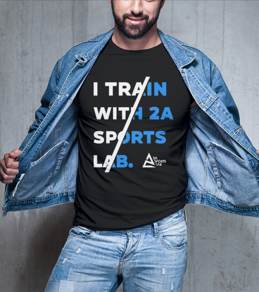 I Train With 2A Sports Lab 2A Sports Lab T-Shirt