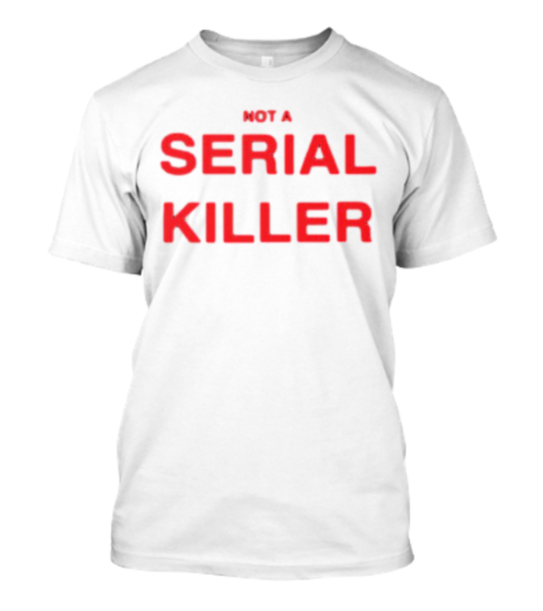 Otto Wood Not A Serial Killer Text T-Shirt