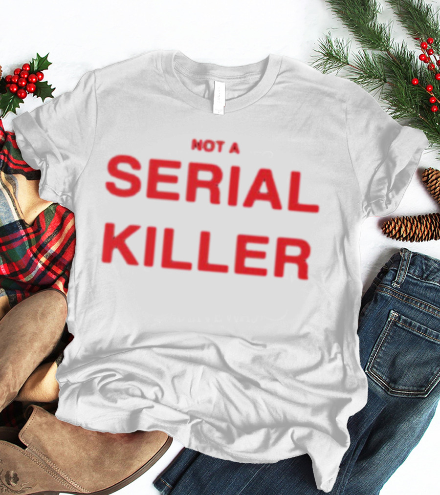 Otto Wood Not A Serial Killer Text T-Shirt