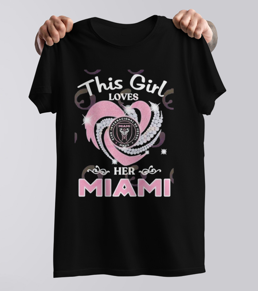 This Girl Loves Her Inter Miami Club Internacional De Fútbol MMXX Logo Heart T-Shirt