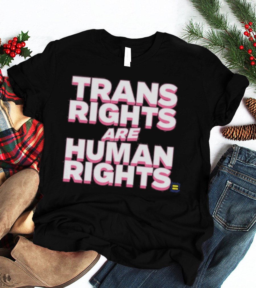 Trans Rights Are Human Rights Equality T-Shirt