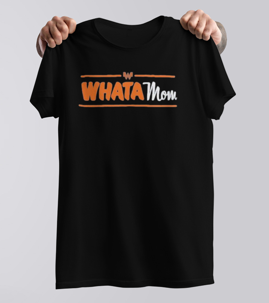 Whataburger Whatamom Merchandise T-Shirt