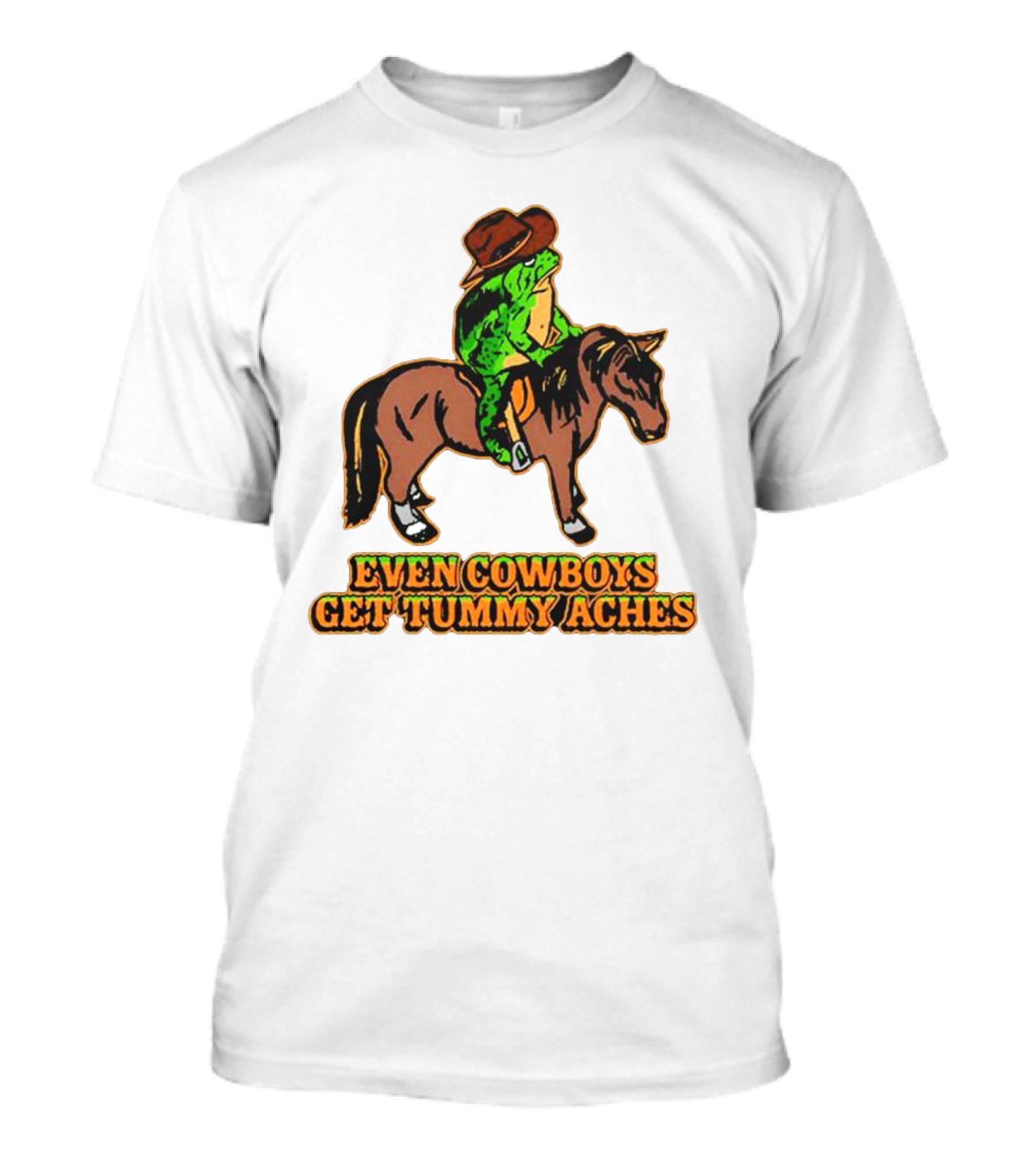 Even Cowboys Get Tummy Aches Cowboy Riding Horse T-Shirt