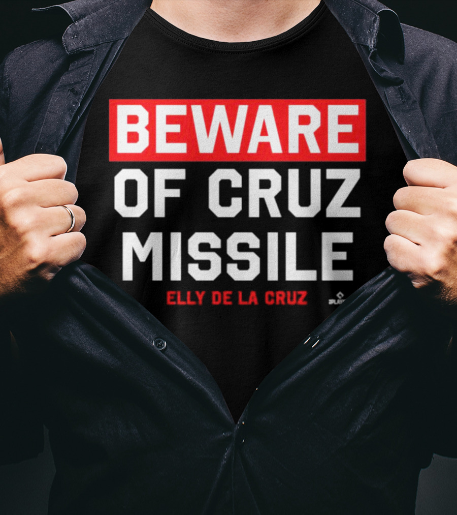 Beware Of Cruz Missile Elly De La Cruz Cincinnati Players Baseball T-Shirt