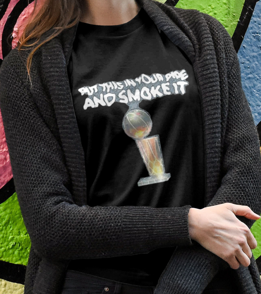 Denver Nuggets Michael Malone Put This In Your Pipe And Smoke It Trophy T-Shirt