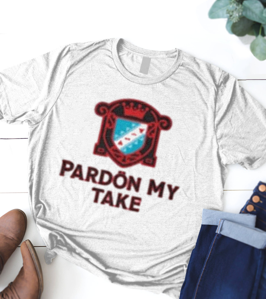 Pardon My Take Crest T-Shirt