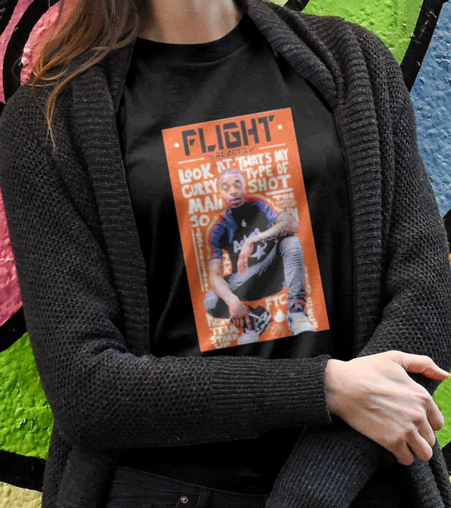 Flight Reacts Look At Curry That's My Type Of Shot Man T-Shirt