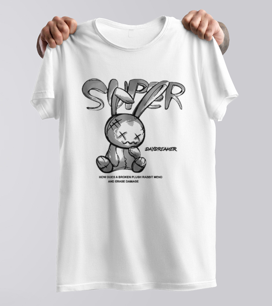 Super Daydreamer Broken Plush Rabbit Mend And Erase Damage T-Shirt