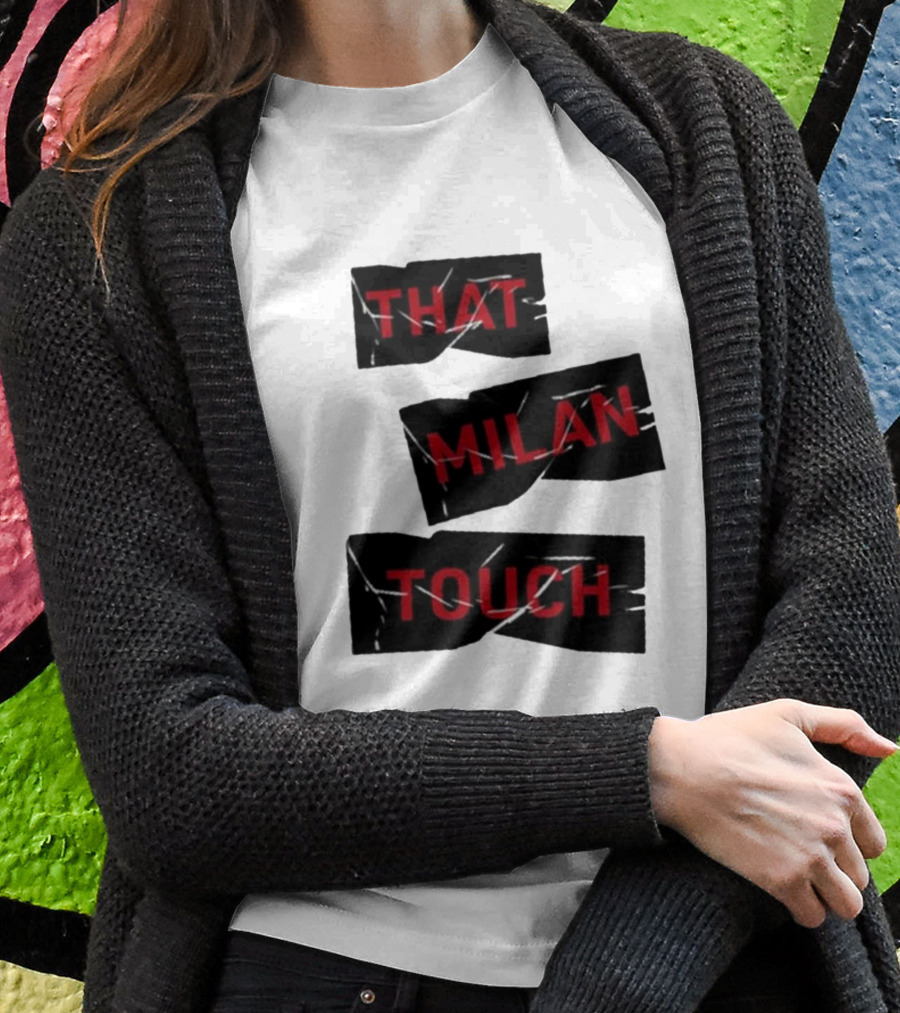 THAT MILAN TOUCH Fashion Statement Italian Style Influence T-Shirt