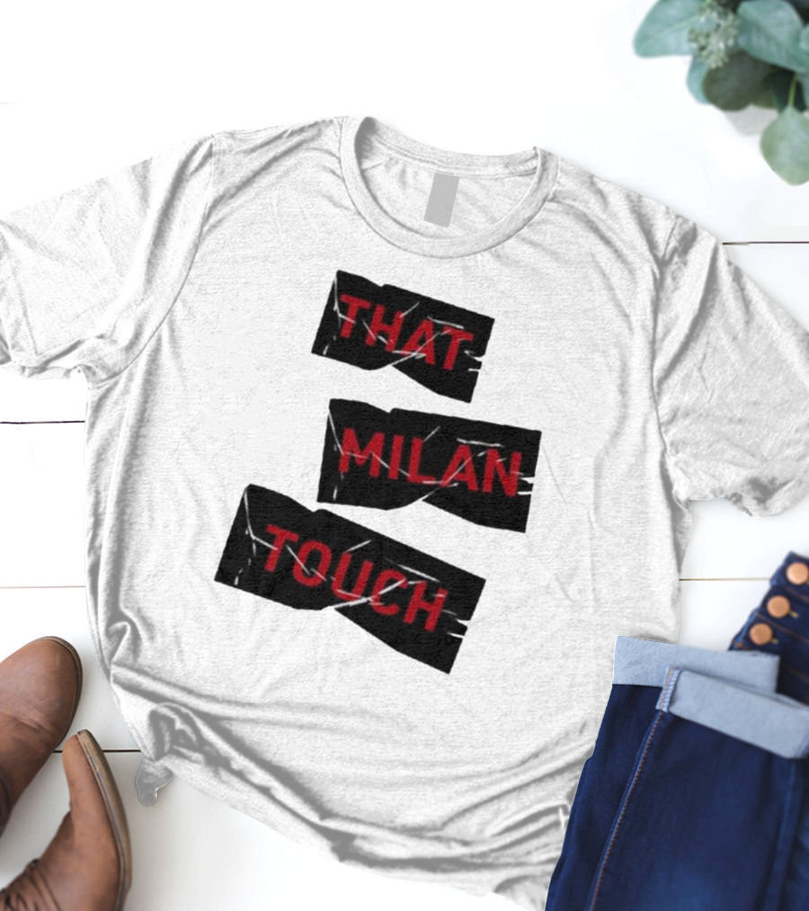 THAT MILAN TOUCH Fashion Statement Italian Style Influence T-Shirt