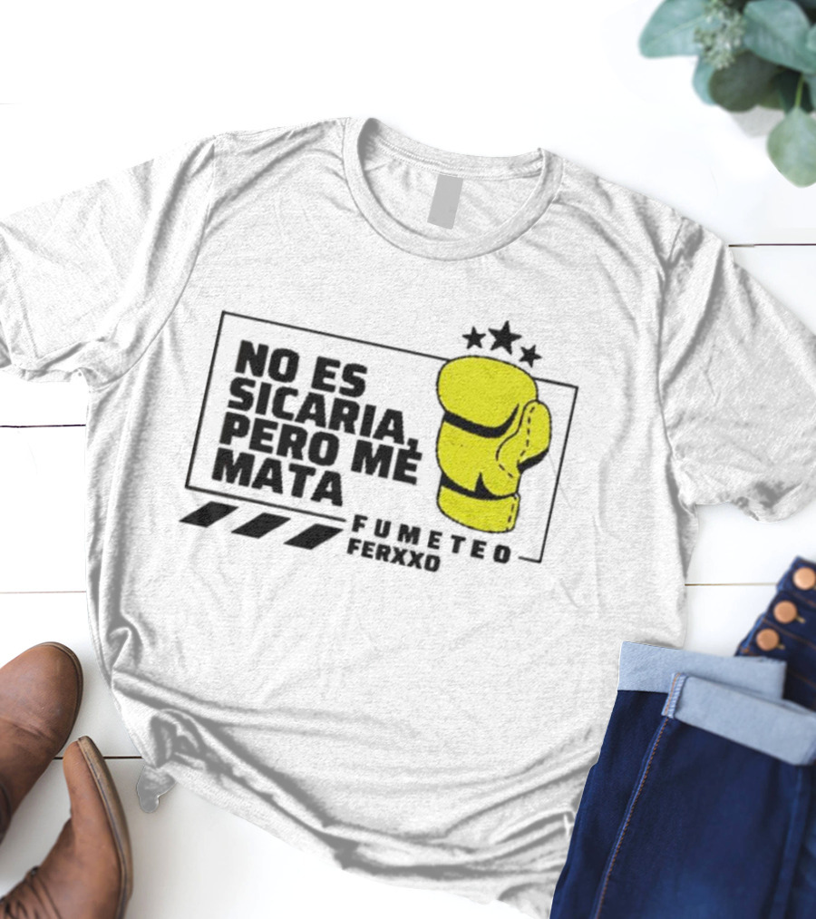 Fumeteo Ferxxo No Es Sicaria Pero Me Mata Boxing Glove Stars T-Shirt