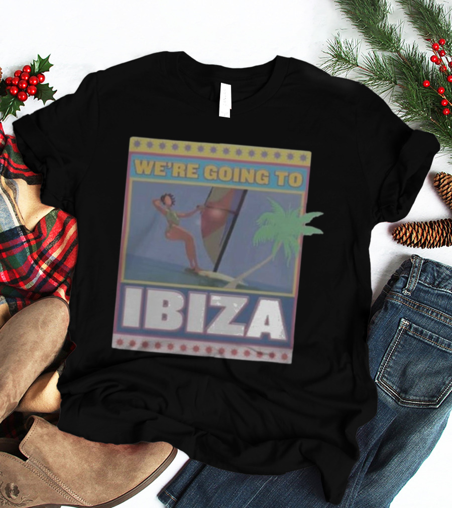 WE’RE GOING TO IBIZA Sailing Adventure Island Vibes Tropical Escape T-Shirt
