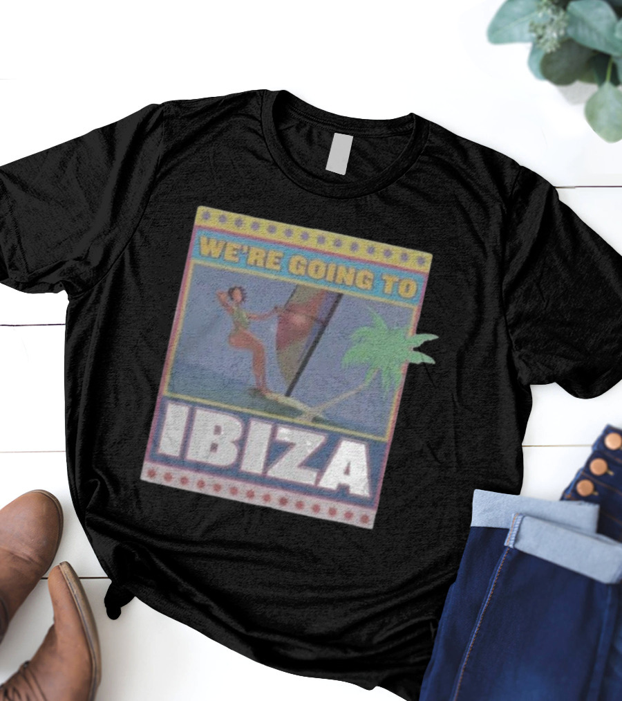 WE’RE GOING TO IBIZA Sailing Adventure Island Vibes Tropical Escape T-Shirt