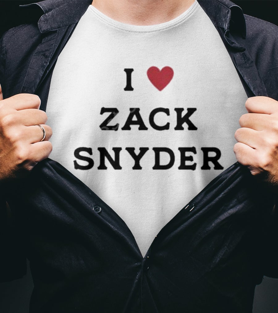 I Love Zack Snyder T-Shirt