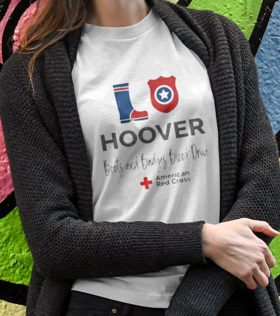 Hoover LO Boots And Badges Blood Drive American Red Cross T-Shirt