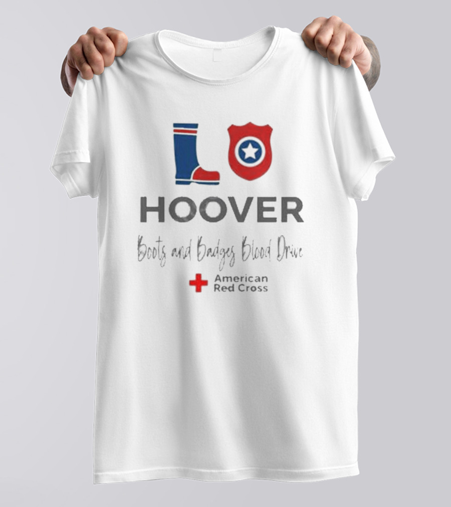 Hoover LO Boots And Badges Blood Drive American Red Cross T-Shirt