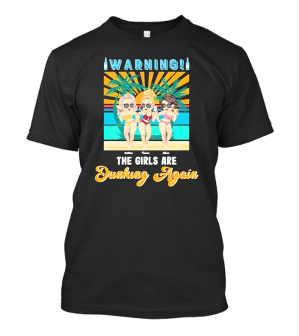 Warning The Girls Are Drinking Again Vintage Beach Party Sun Palm Trees T-Shirt