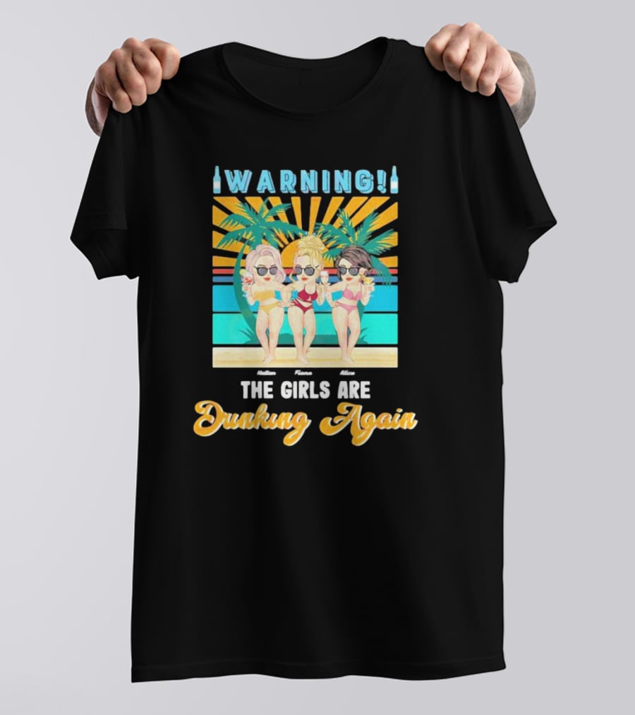 Warning The Girls Are Drinking Again Vintage Beach Party Sun Palm Trees T-Shirt