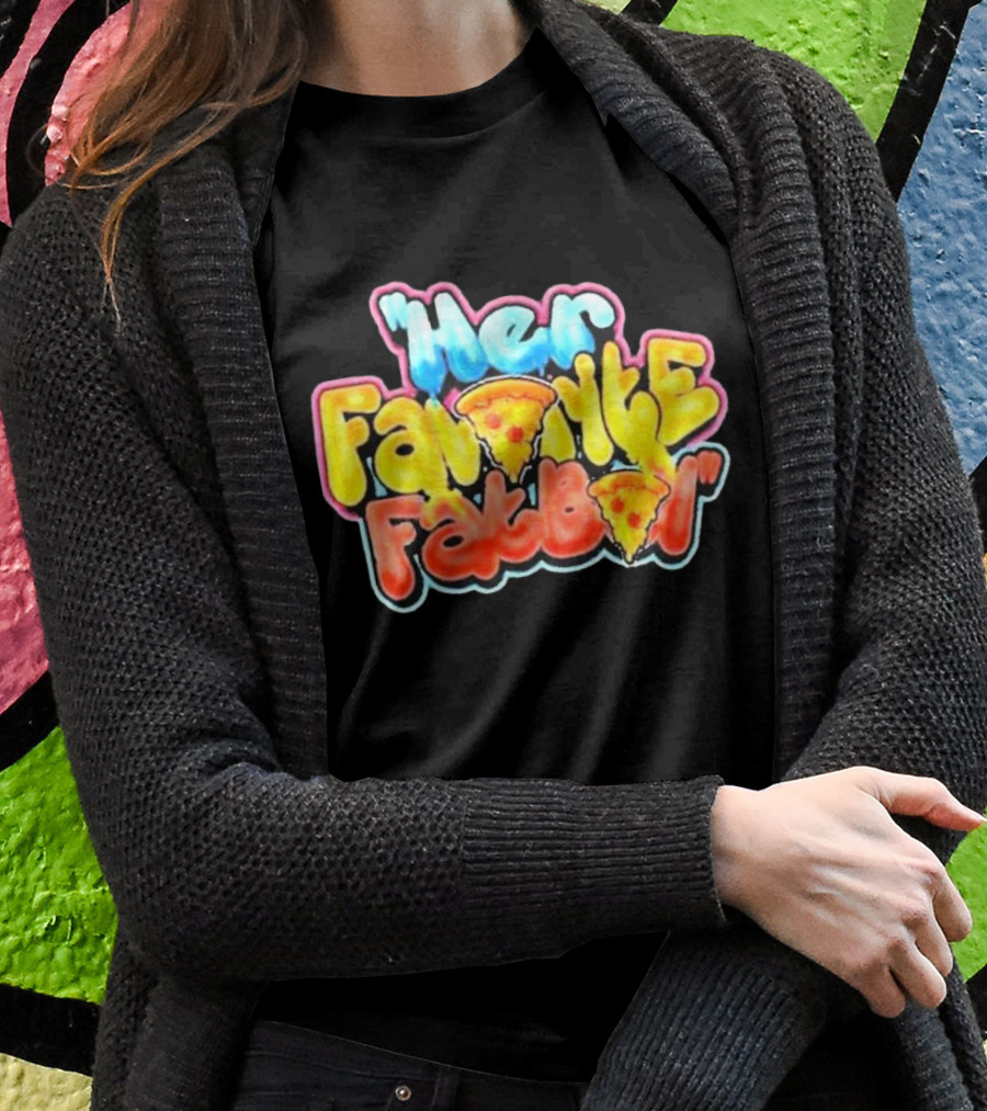 Her Favorite Fatboy Pizza T-Shirt