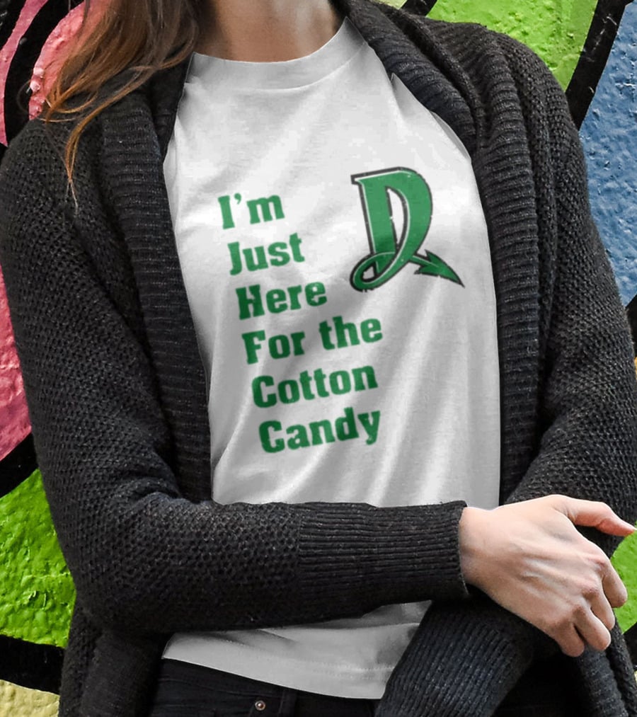 I'm Just Here For The Cotton Candy Dayton Dragons Baseball D T-Shirt